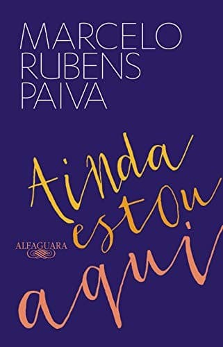 Ainda Estou Aqui (Marcelo Rubens Paiva)