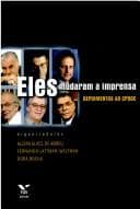 Eles Mudaram a Imprensa