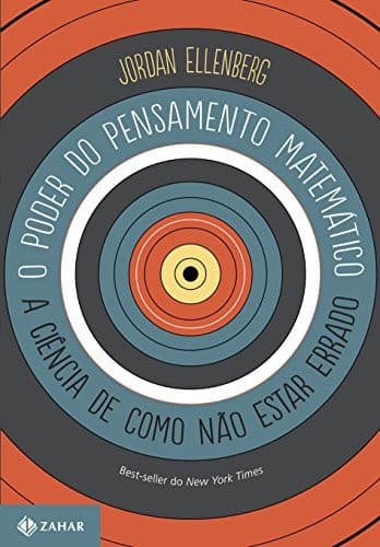 O poder do pensamento matemático: a ciência de como não estar errado