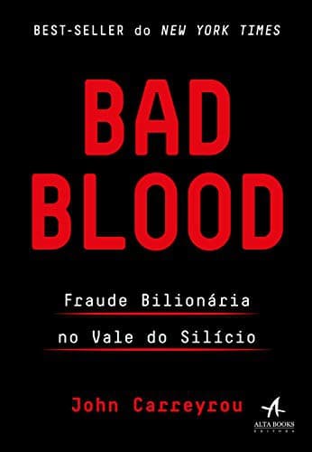 Bad blood: fraude bilionária no Vale do Silício