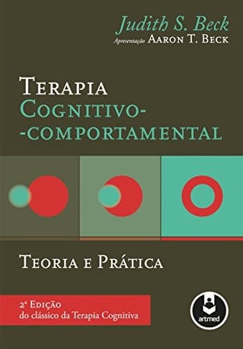 Terapia cognitivo-comportamental: teoria e prática