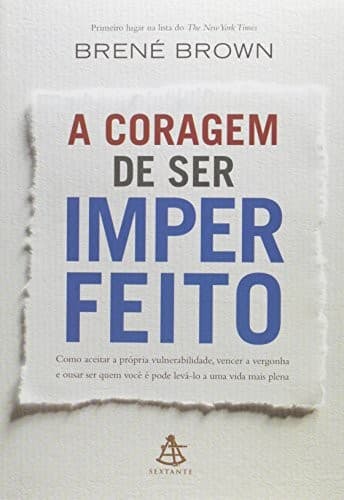 A Coragem de Ser Imperfeito