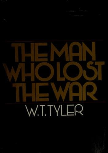 The Man Who Lost the War